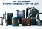 cool tools for men essential gadgets and gear you’ll love