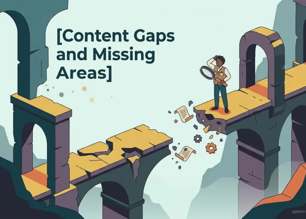 content gaps and missing areas