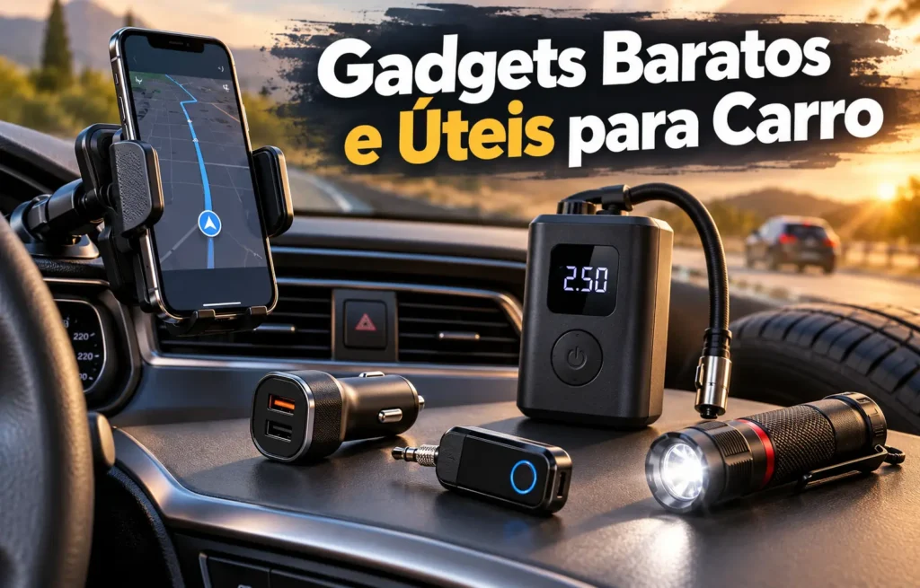 gadgets baratos e úteis para carro